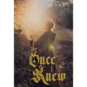 Once I Knew -- Victoria Lynn